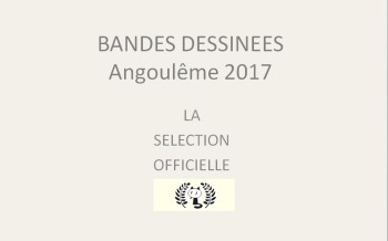 Festival d'angoulême 2017 : la sélection officielle