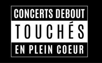 Concerts debout touchés en plein coeur