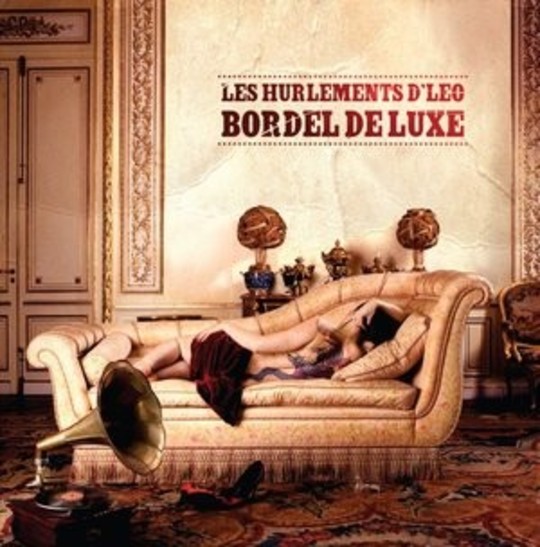 Les Hurlements d'Léo - Bordel de luxe
