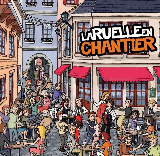 Le Chantier se termine en chanson pour La Ruelle