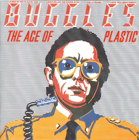 Buggles - The Age of Plastic