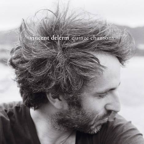 Delerm (Vincent) - Quinze chansons