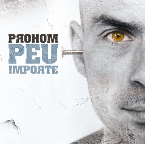 Prohom - Peu importe