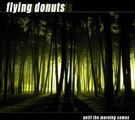 Flying Donuts - Until the Morning Comes