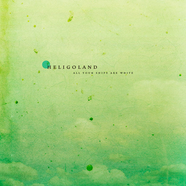 Heligoland - All your ships are white
