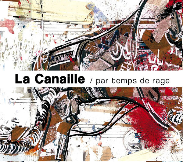 La Canaille - Par temps de rage