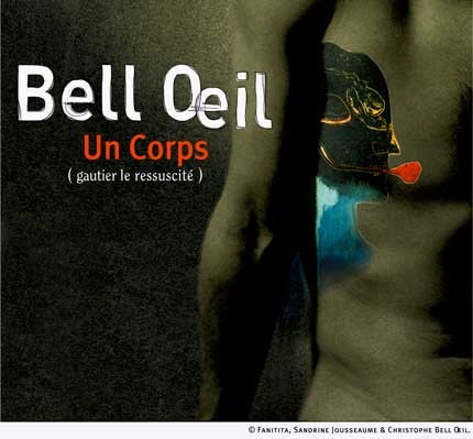 Bell Oeil - Un corps (Gautier le ressucité)