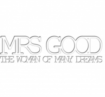 Mrs Good - The woman of many dreams