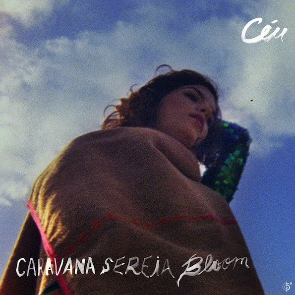 Céu - Caravana sereia bloom