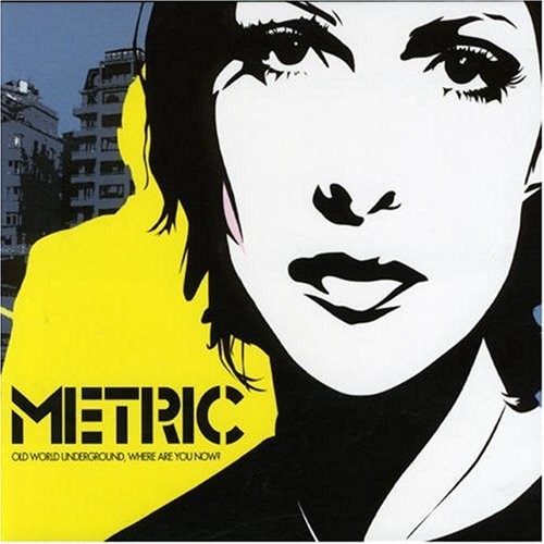 Metric - Old World Underground, Where Are You Now?