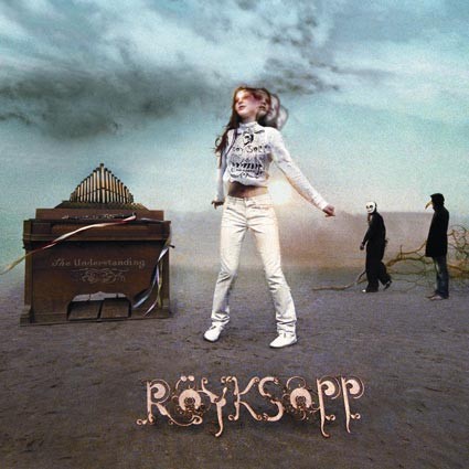 Röyksopp - The Understanding