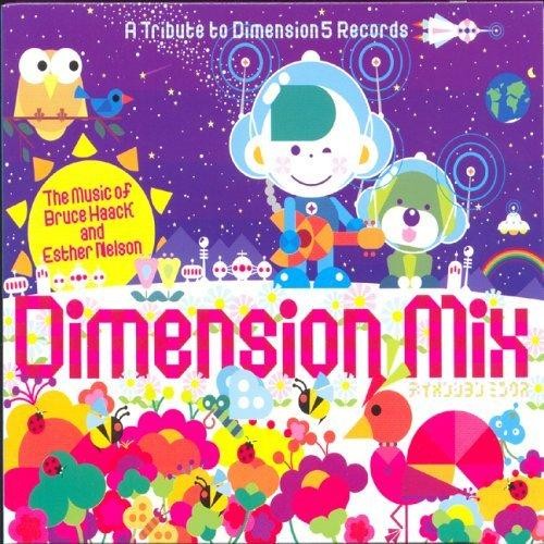 Dimension Mix - The Music of Bruce Haack and Esther Nelson