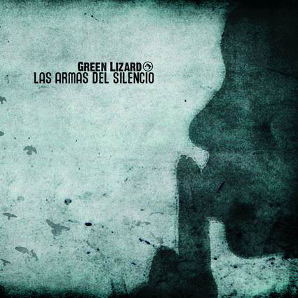 Green Lizard - Las Armas del silencio