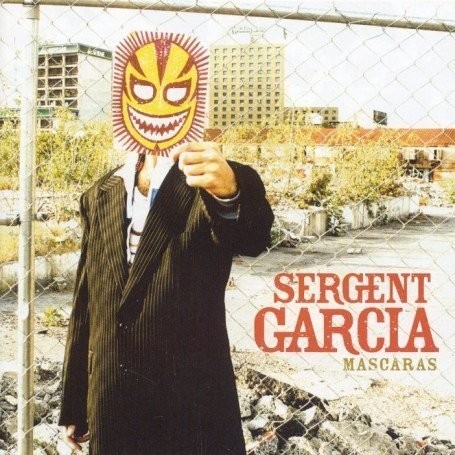 Sergent Garcia - Mascaras