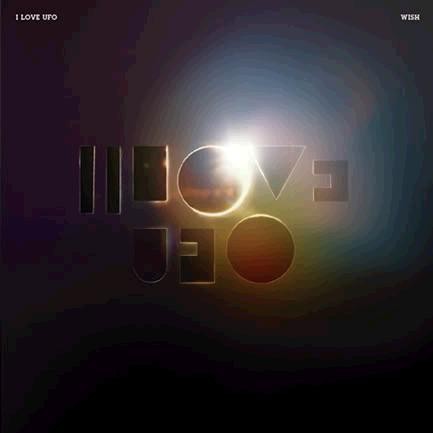 I Love UFO - Wish