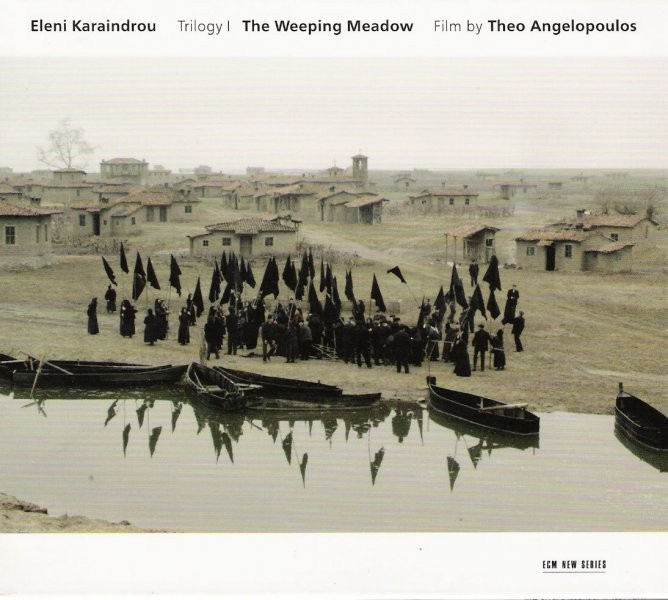 Karaindrou (Eleni) - Trilogy I. The Weeping Meadow