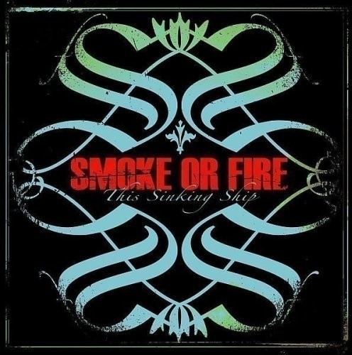 Smoke or Fire - This Sinking Ship