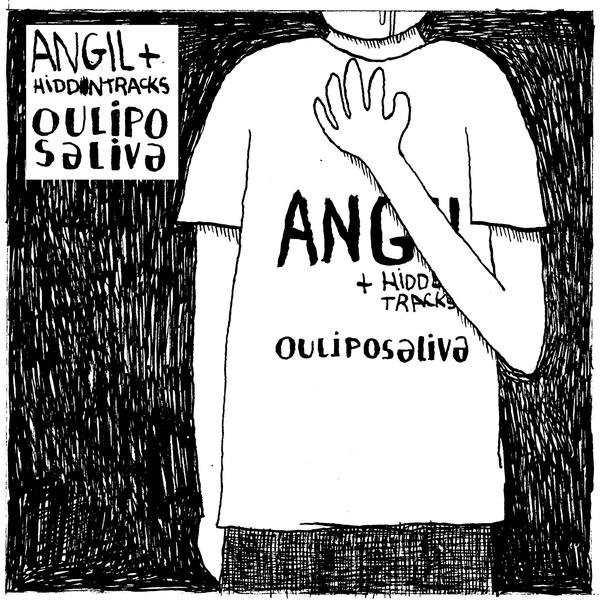 Angil & the Hiddntracks - Ouliposaliva