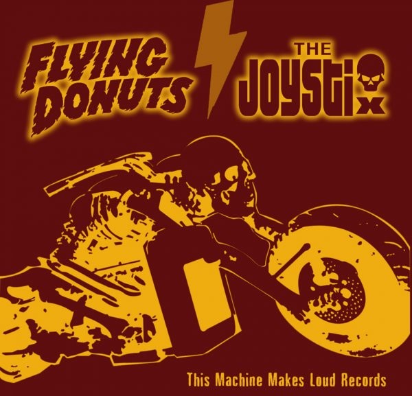 Flying Donuts - The Joystix - This Machine Makes Loud Records