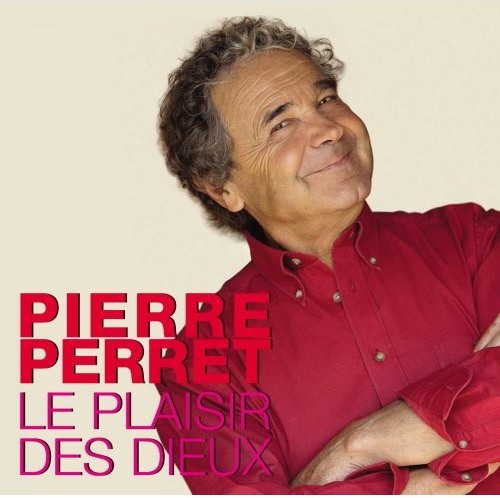Perret (Pierre) - Le Plaisir des dieux