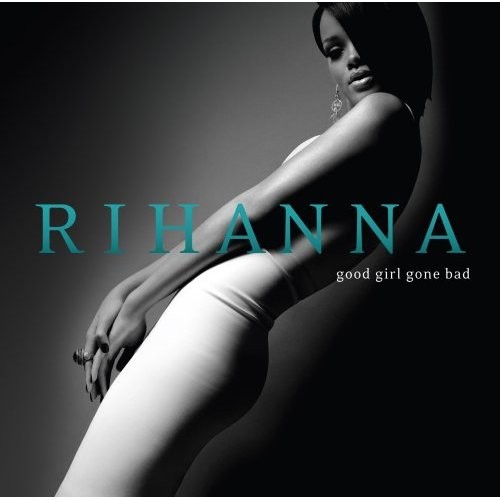 Rihanna - Good Girl Gone Bad