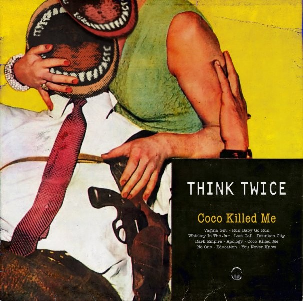 Think Twice - Coco Killed Me