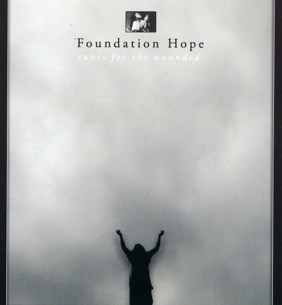 Foundation Hope - Tunes For The Wounded