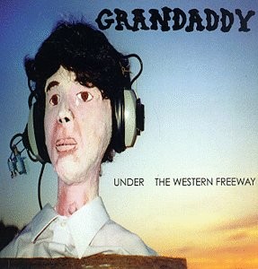 Grandaddy - Under The Western Freeway