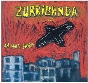 Zurribanda - La Mala Hora