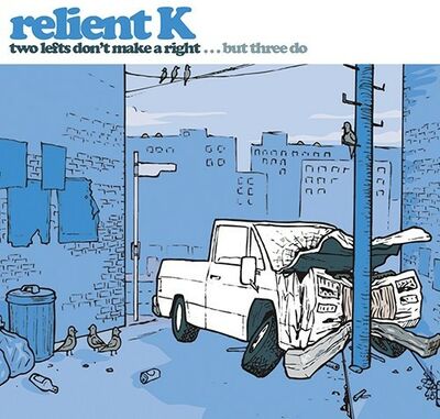 Relient K -Two Lefts Don't Make a Right... but Three do