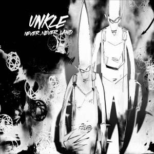 Unkle - Never Never Land