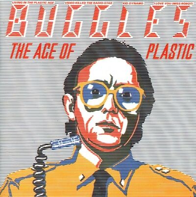 Buggles - The Age of Plastic