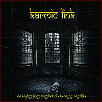 Karmic Link - No Light But Rather Darkness Visible