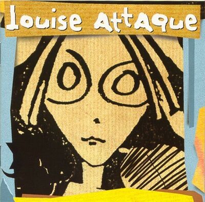 Louise Attaque - Louise Attaque