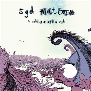 Syd Matters - A Whisper and a Sigh