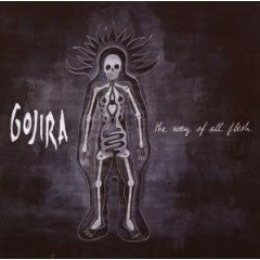 Gojira - The Way of all Flesh