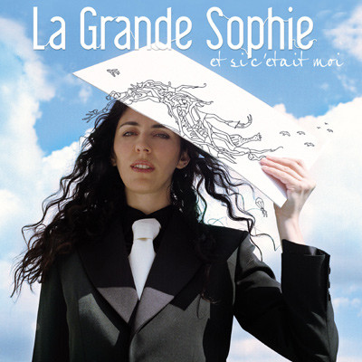 La Grande Sophie - Et si c'était moi