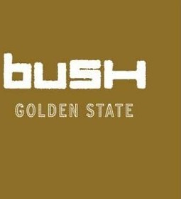 Bush - Golden State