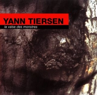 Tiersen (Yann) - La valse des monstres