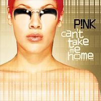 Pink - Can't Take me Home