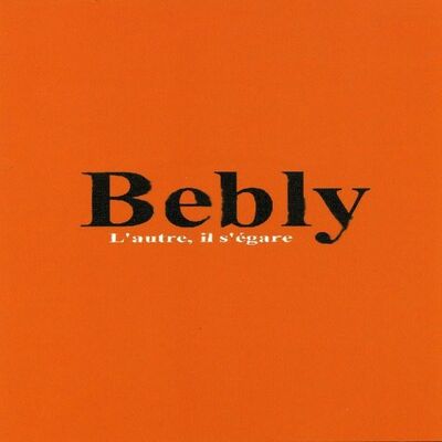 Bebly - L'autre, il s'égare