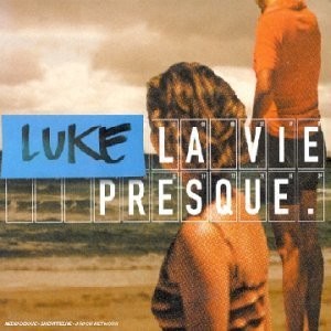 Luke - La vie presque