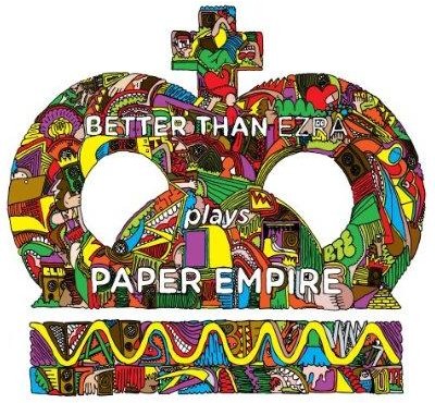 Better Than Ezra - Paper Empire
