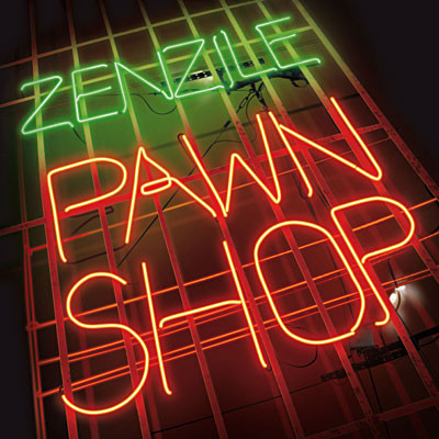 Zenzile - Pawn Shop