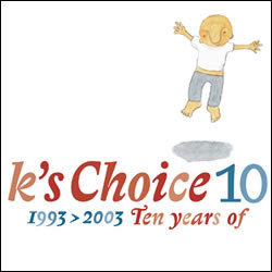 Epic dans K's Choice - 10