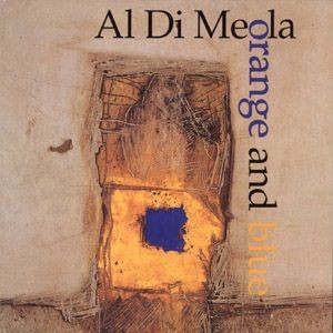 Al Di Meola - Orange and Blue