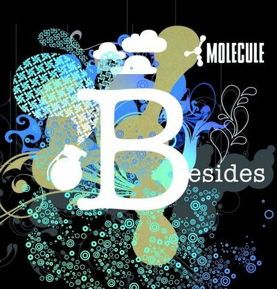 Molecule - Besides
