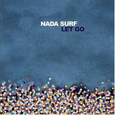 Nada Surf - Let Go
