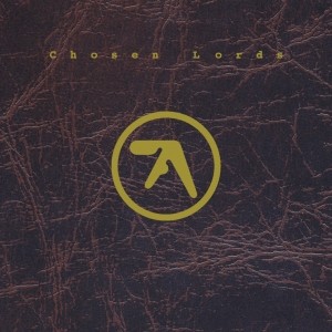 Aphex Twin - Chosen Lords
