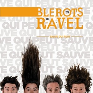 Les Blérots de R.A.V.E.L. - Sauve qui peut